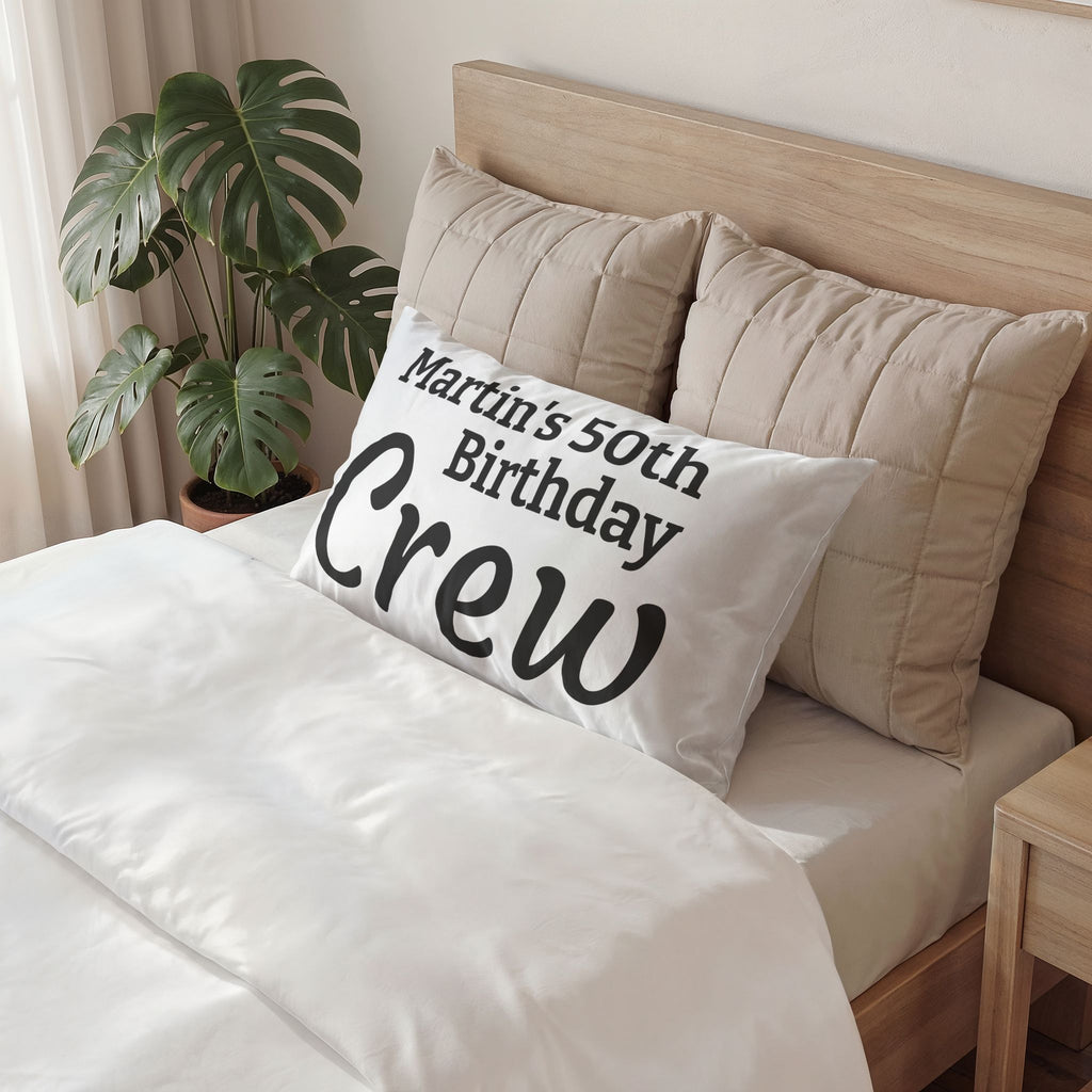 Personalized "Martin's 50th Birthday Crew" Pillow Sham – Party Keepsake